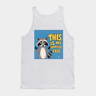 This is my surprised face Tank Top